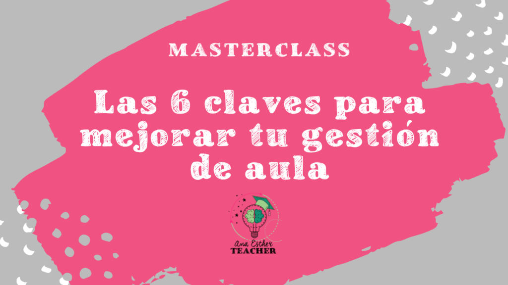 MASTERCLASS LAS 10 CLAVES PARA CONECTAR CON TU ALUMNADO